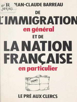 cover image of De l'immigration en général et de la nation française en particulier